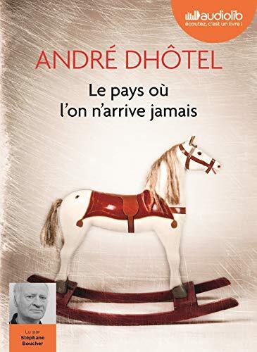 le pays où l'on n'arrive jamais  