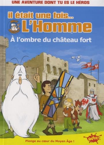 Il était une fois l homme - À l ombre du château fort