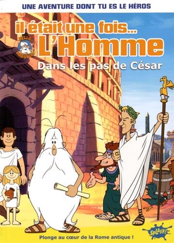 Il était une fois l homme - Dans les pas de César