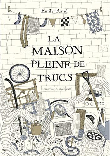 Maison pleine de trucs (La)