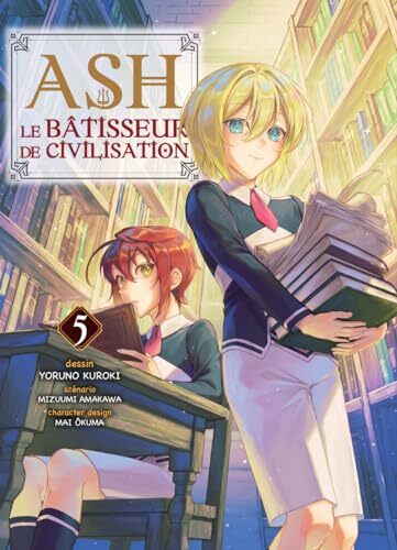 ash, le bâtisseur de civilisation [5]