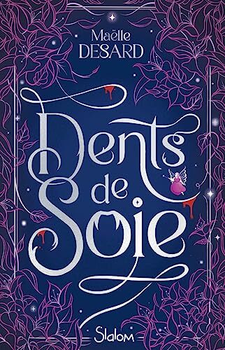 dents de soie - roman ado - romantasy - humour