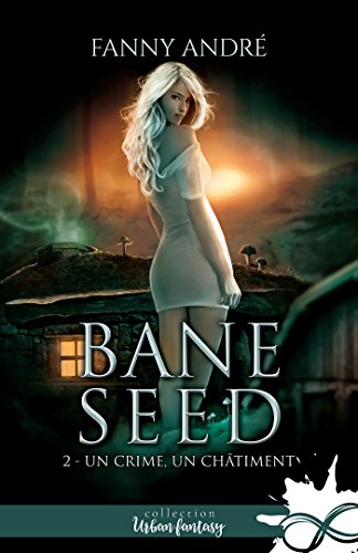 BANE SEED Crime, un châtiment (Un)