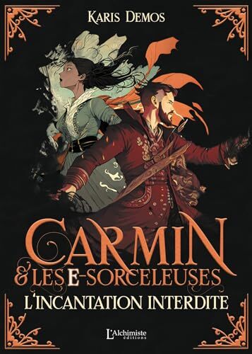 Carmin et les e-Sorceleuses - L incantation interdite