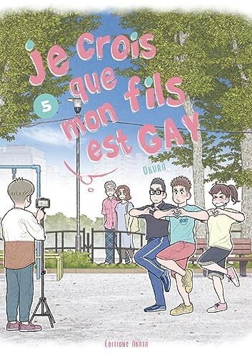 Je crois que mon fils est gay - T.5 (Fin)