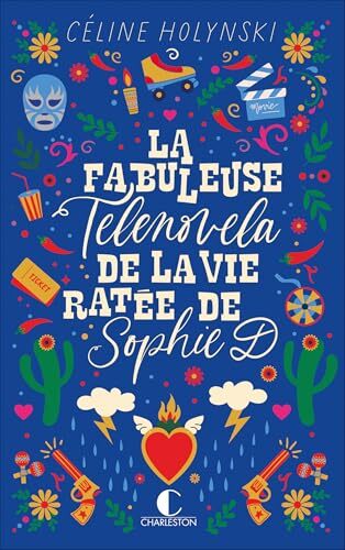 la fabuleuse telenovela de la vie ratée de sophie d  
