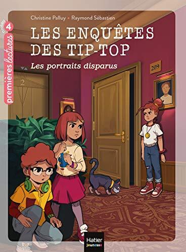 les enquêtes des tip-top  les) ; portraits disparus   [7]