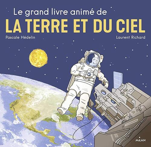 le grand livre animé de la terre et du ciel  