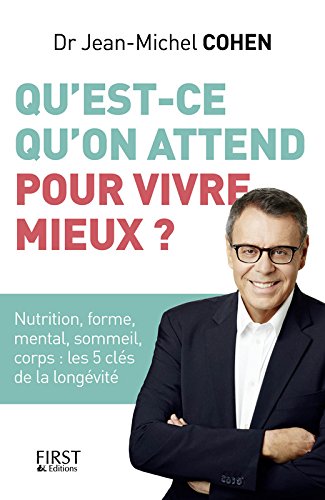 qu'est-ce qu'on attend pour vivre mieux ?