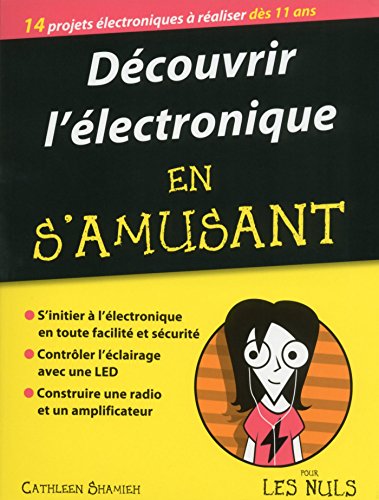 Découvrir l électronique en s amusant, mégapoche pour les Nuls