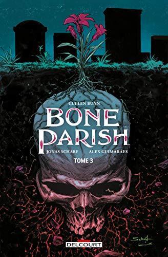 bone parish [Tome 3]