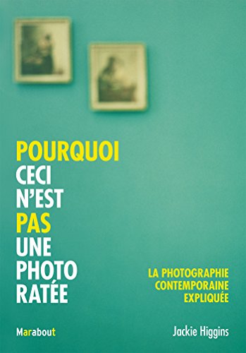 pourquoi ceci n'est pas une photo ratée