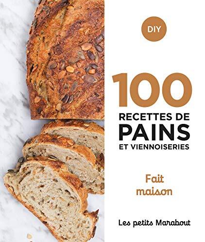 100 recettes de pains et viennoiseries
