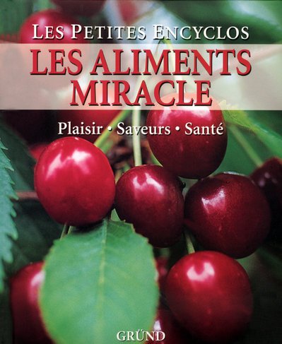 aliments miracle (les )