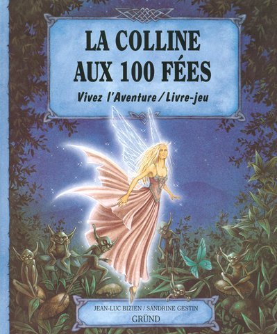 Colline aux 100 fées (la)