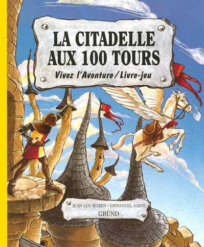 Citadelle aux 100 tours (la)