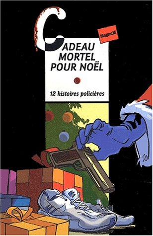 Cadeau mortel pour noël - 12 histoires policières