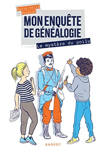 Mon enquête de généalogie - Le mystère du poilu