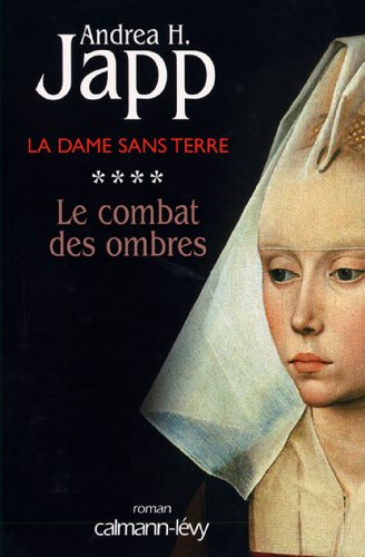 la dame sans terre, t4. le combat des ombres   [4]