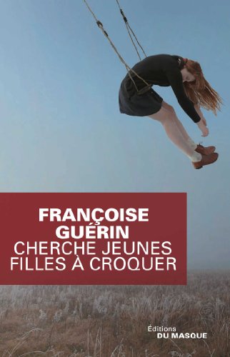 Cherche jeunes filles a croquer