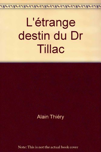 Etrange destin du professeur tillac (l )