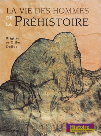 Vie des hommes de la prehistoire