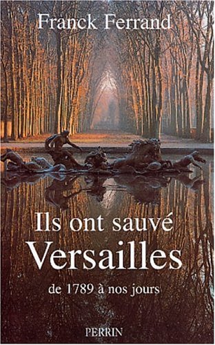 Ils ont sauve versailles