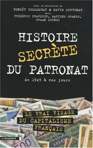 Histoire secrete du patronnat de 1945 à nos jours