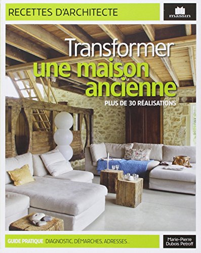 transformer une maison ancienne