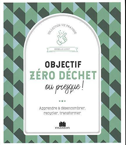 objectif zéro déchet ou presque !