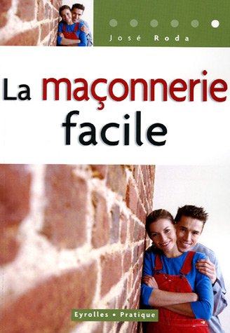 Maconnerie facile (la)