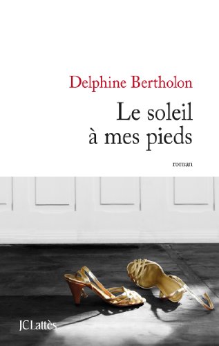 le soleil à mes pieds  