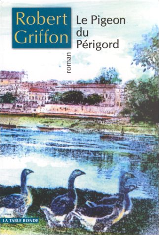 Pigeon du perigord (le)