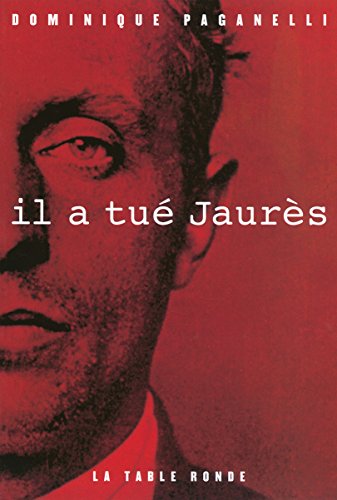 il a tué jaurès