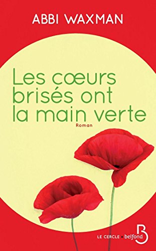 Coeurs brisés ont la main verte (Les)