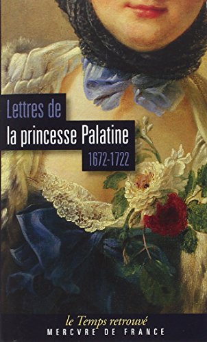 Lettres de madame d orleans nee princesse palatine