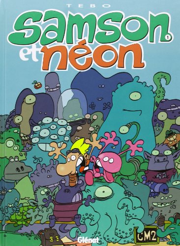 Samson et Néon, tome 1 : Mon copain de l espace