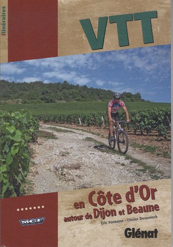 Vtt en cote d or autour de dijon et beaune