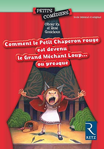 comment le petit chaperon rouge est devenu grand méchant loup... ou presque