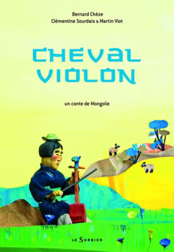 cheval violon : un conte de mongolie