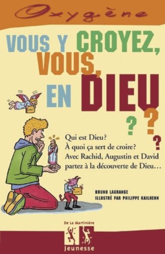 vous y croyez vous en dieu ? (french edition)