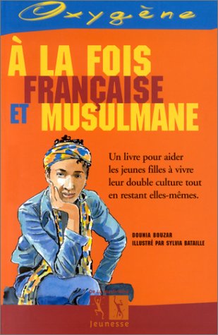 a la fois franaise et musulmane (french edition)