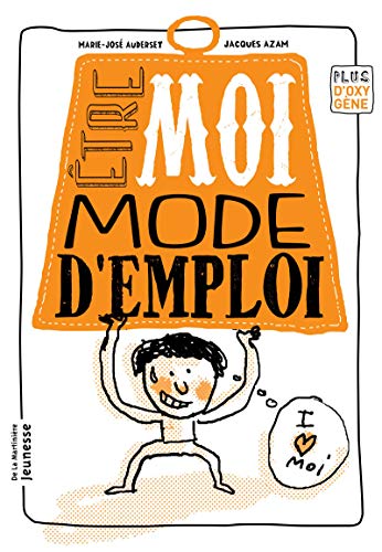 être moi, mode d'emploi