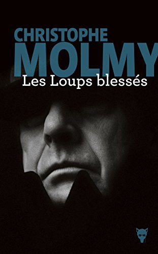 les loups blessés  