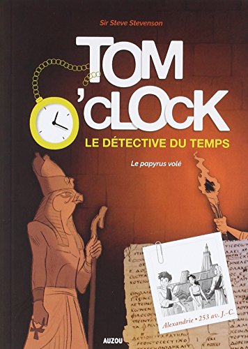 le tom oclock; le détective du temps papyrus volé   [3]