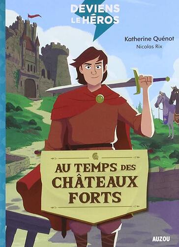 au temps des châteaux forts
