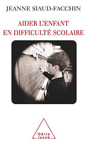 aider l'enfant en difficulté scolaire