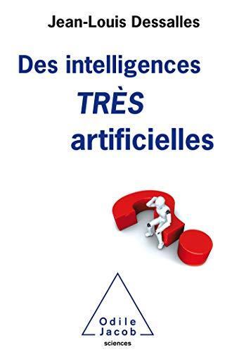 Intelligences très artificielles (Des)