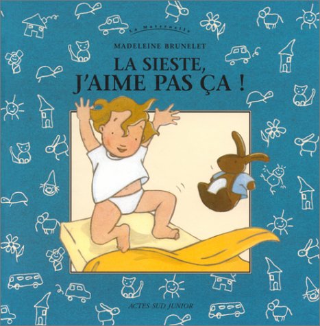 la sieste, j'aime pas ça !  