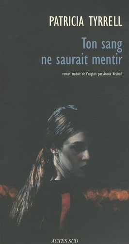 ton sang ne saurait mentir